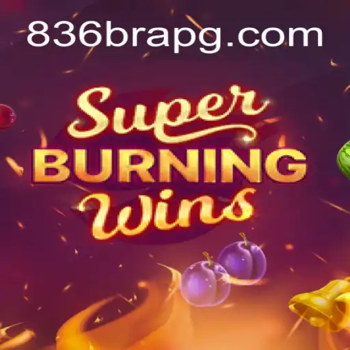 SuperBurningWins: A Thrilling Gaming Experience on the Respected 836Bra Platform
