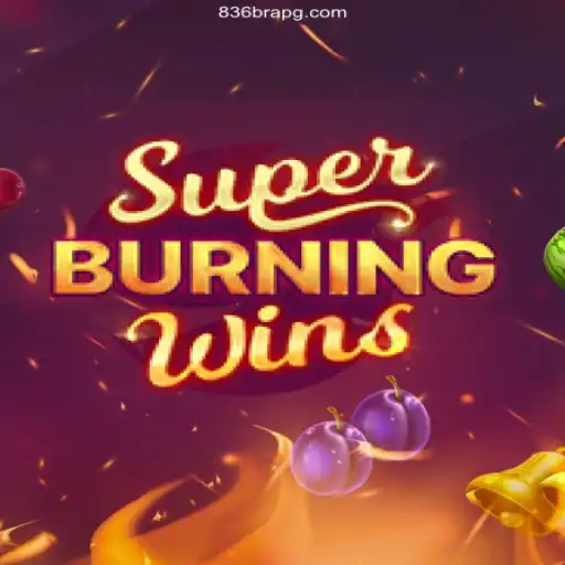 SuperBurningWins: A Thrilling Gaming Experience on the Respected 836Bra Platform
